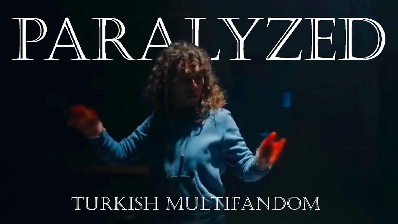 Sad Turkish Multifandom II Paralyzed - NF Турецкий мультифандом (парализован)