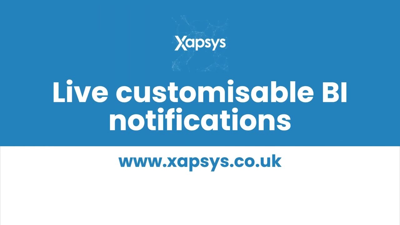 Live Business Intelligence and customisable proactive notifications