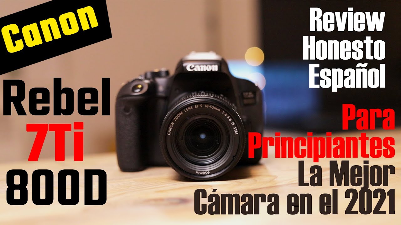 Canon T7i 800D - La MEJOR CÁMARA para principiantes en FOTOGRAFÍA 👍