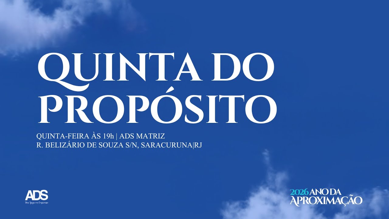#Live &ndash; Quinta do Prop&oacute;sito &ndash; 08/01/2026 &ndash; 19h - #ADS #AnoDaAproxima&ccedil;&atilde;o