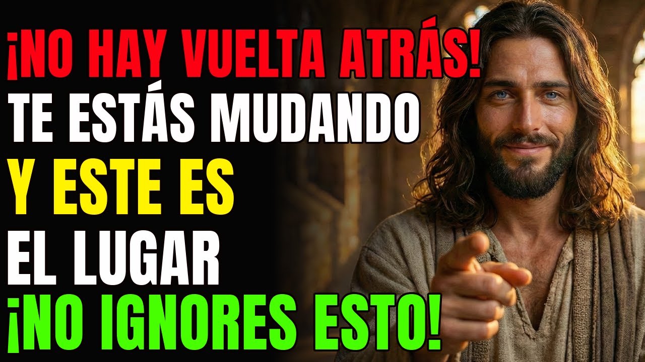 DIOS DICE: TE MUDARÁS PRONTO — MIRA AHORA LA FOTO DEL LUGAR DONDE... | MENSAJE DE DIOS DE HOY