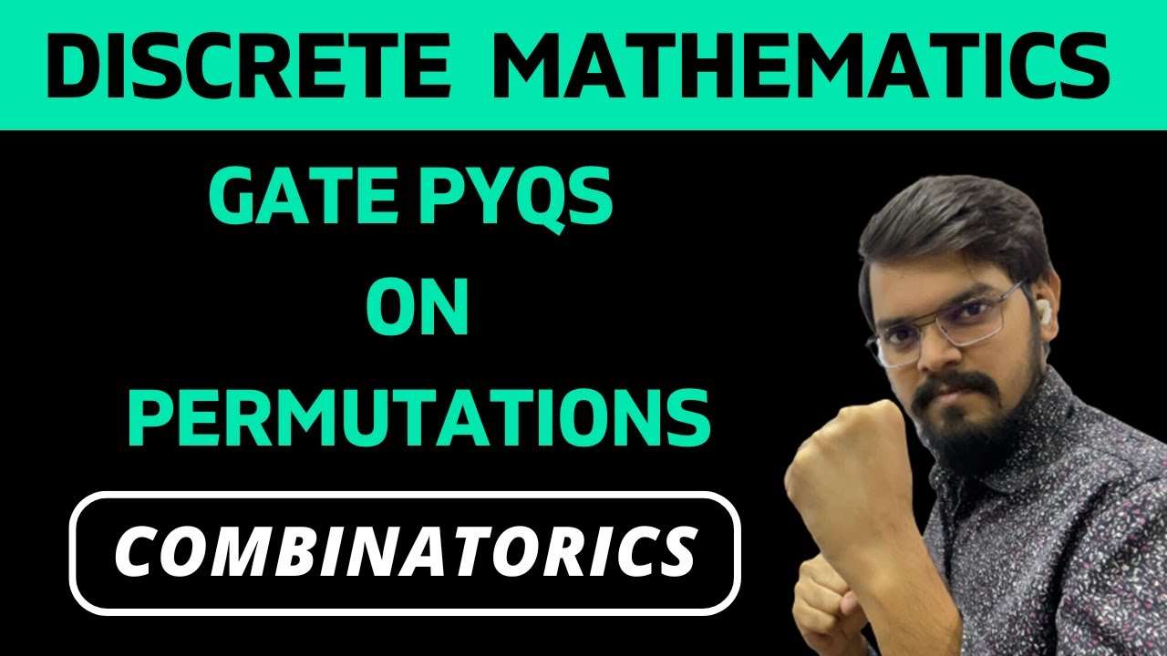 GATE PYQs on Permutations | COMBINATORICS | Discrete Mathematics | GATE CSE Exam