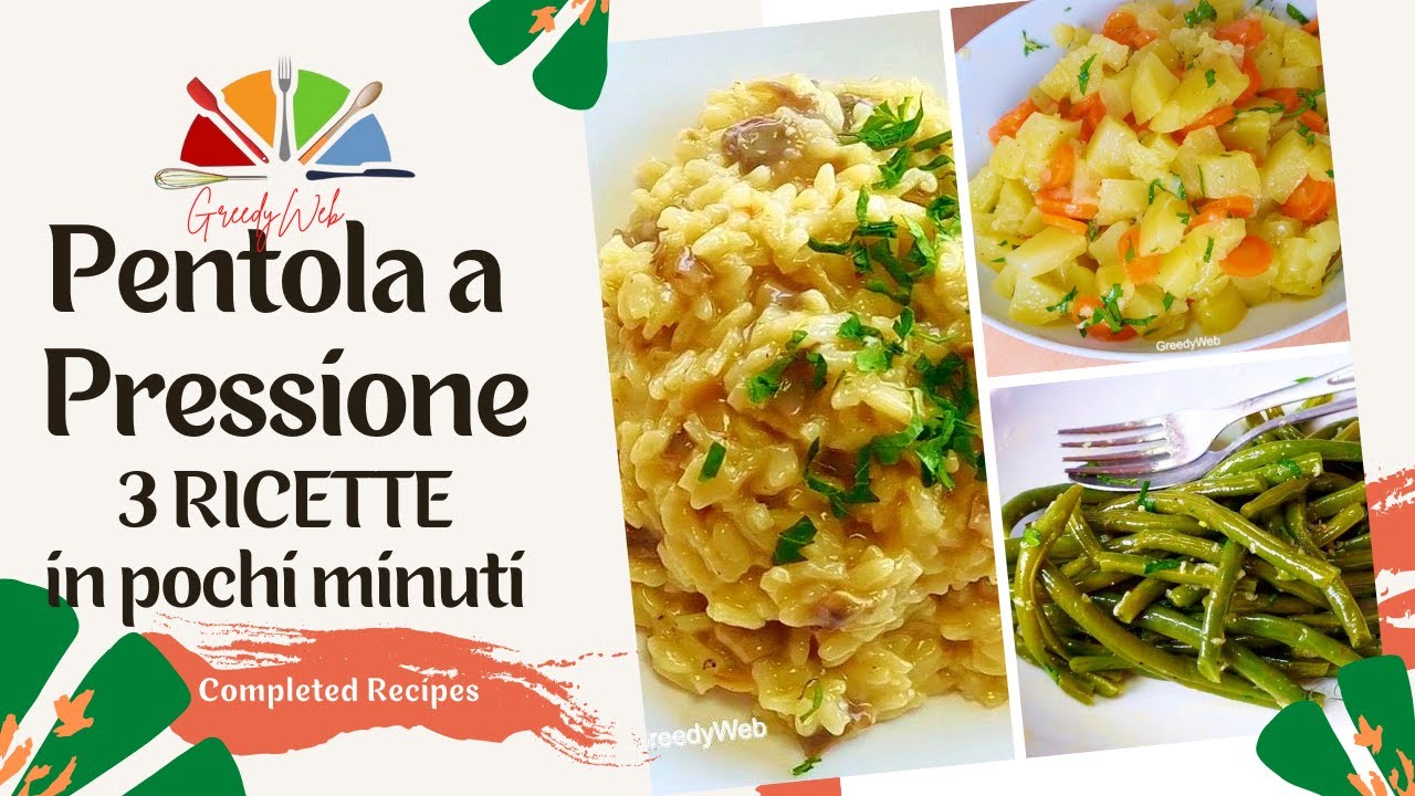 3 Ricette da Realizzare con la PENTOLA A PRESSIONE - Veloce e Sana