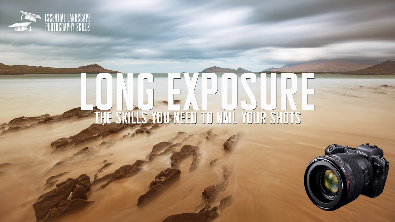 Essential Long Exposure Photography Skills For Landscape Photographers