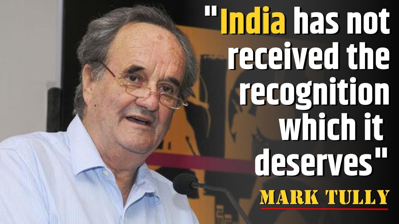 Veteran Journalist Sir Mark Tully talks of his unforgettable experiences in India