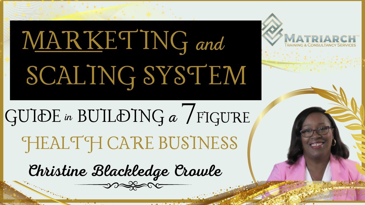 MARKETING AND SCALING SYSTEM GUIDE IN BUILDING A 7 FIGURE HEALTHCARE BUSINESS