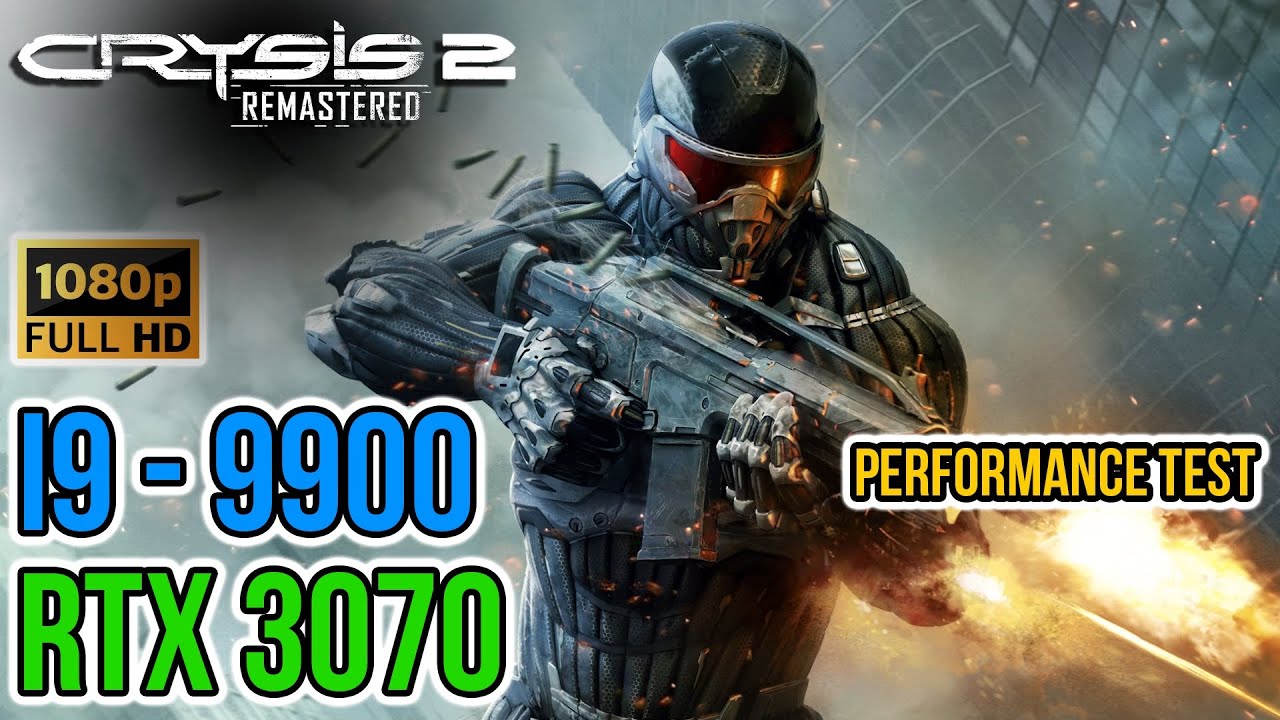 Crysis 2: Remastered — MAX Settings | DLSS✔/RTX✔ 1080p (i9-9900 & RTX3070) | Performance Test