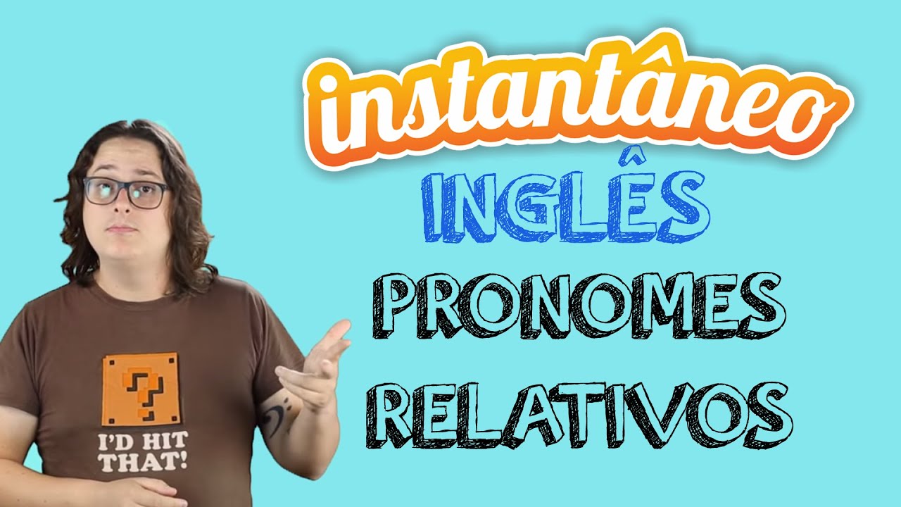 Pronomes Relativos - Inglês - Fábio Vasques - Instantâneo