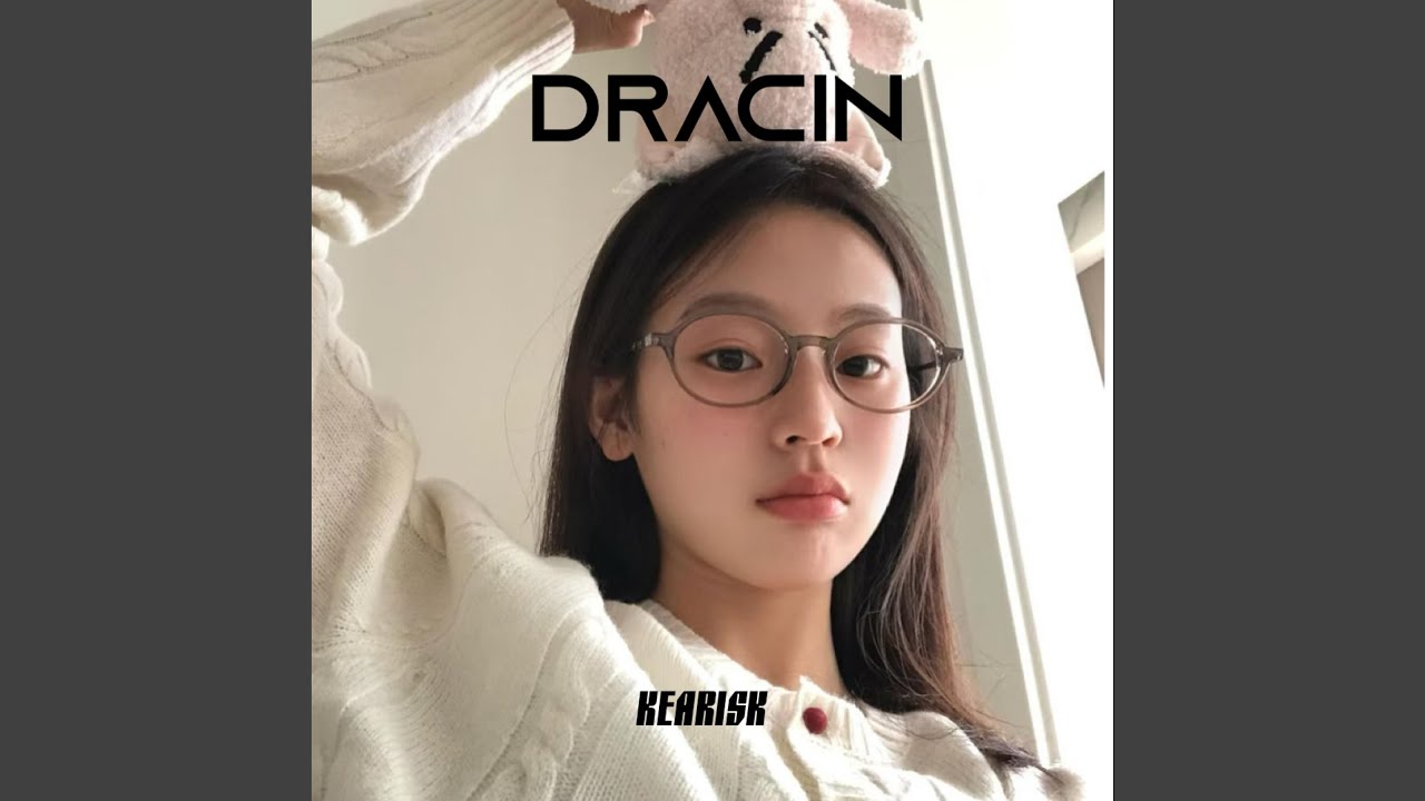Dracin (Kearisk Remix)