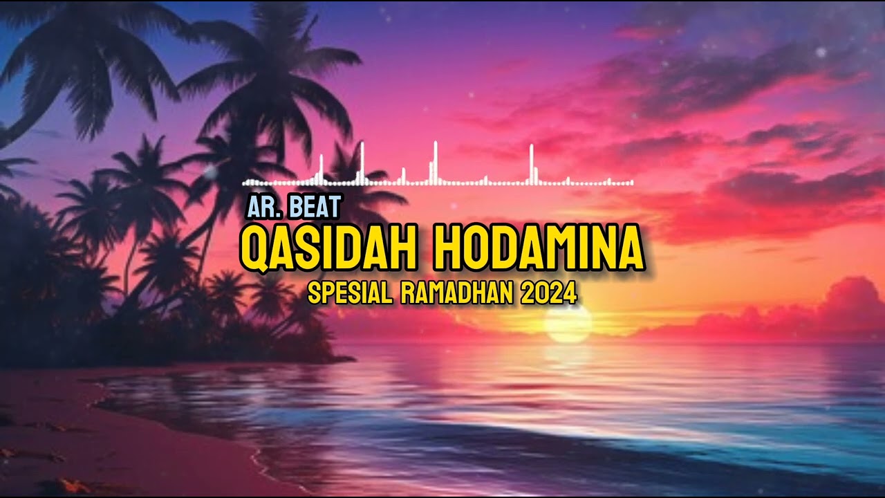 QASIDAH HODAMINA - SPESIAL RAMDHAN 2024 TERBARU🏝