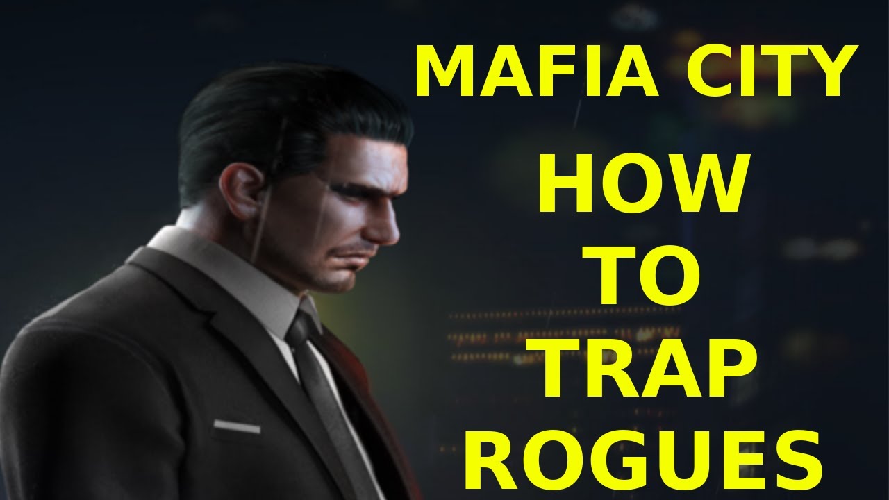 How to Trap Rogues - Mafia City