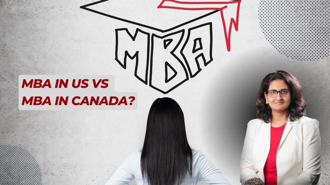 MBA in US vs MBA in Canada? How do you decide in 2025?