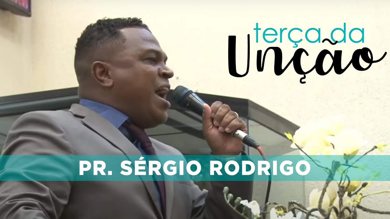 Pastor Sergio Rodrigo - Terça da Unção