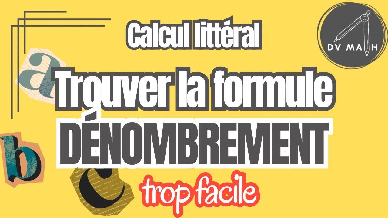 Comment trouver la formule pour faire du dénombrement ?