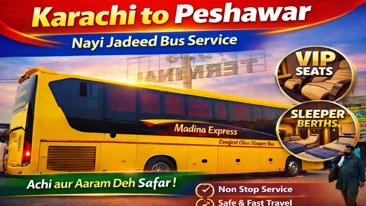 KARACHI TO PESHAWAR MADINA EXPRESS Pakistan’s Longest Luxury Bus Sleeper 