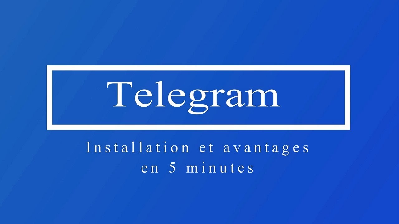 Comment installer et comprendre Telegram en 5 min