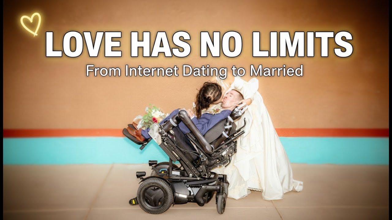 Wheelchairs and Love - From Internet Dating to Long Distance Relationship to Married