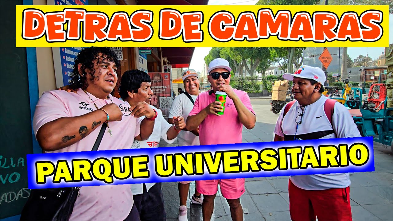 DETRAS DE CAMARAS CHINO RISAS PARQUE UNIVERSITARIO