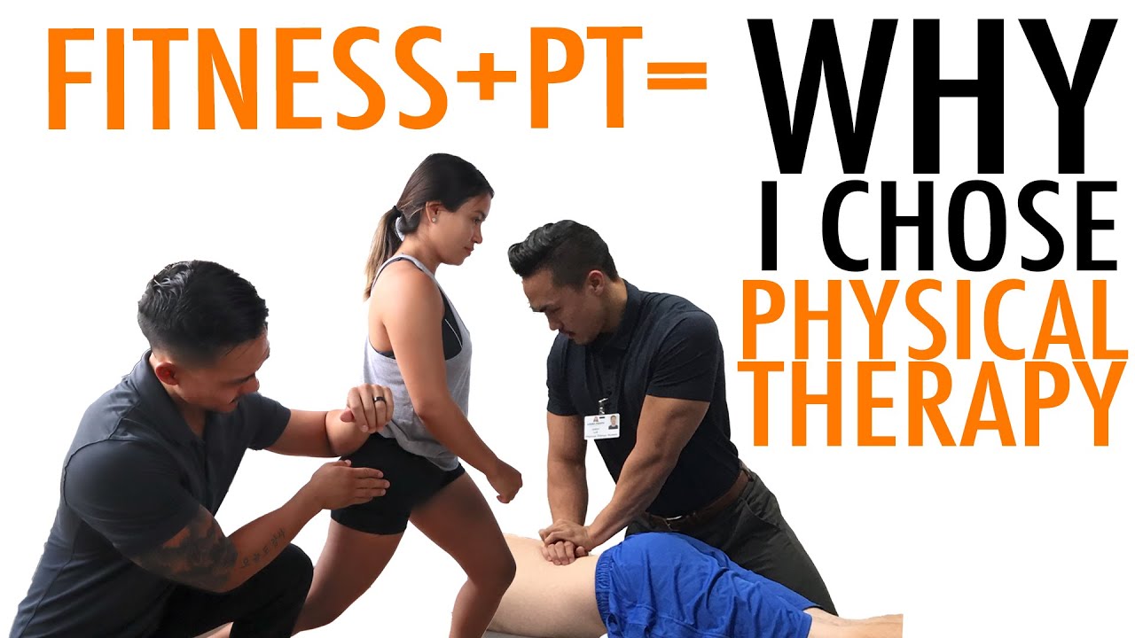 Why Physical Therapy? My TRUTH behind WHY I CHOSE PT