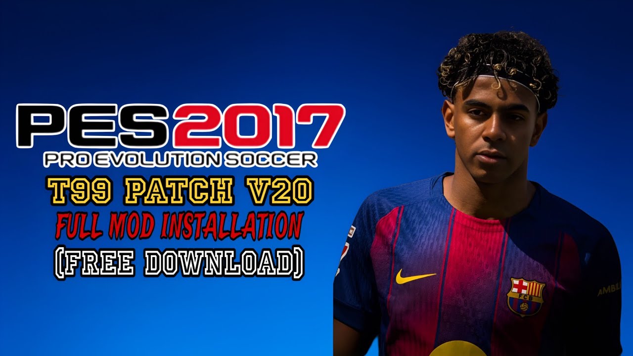PES 2017 T99 Patch V20 Сезон 2025/26 | Полное руководство по установке + Новые трансферы