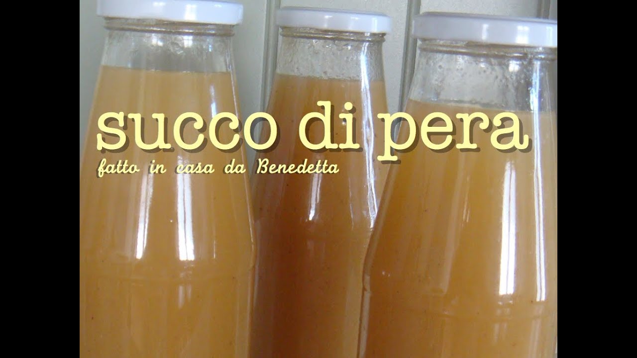 SUCCO DI FRUTTA ALLA PERA FATTO IN CASA DA BENEDETTA