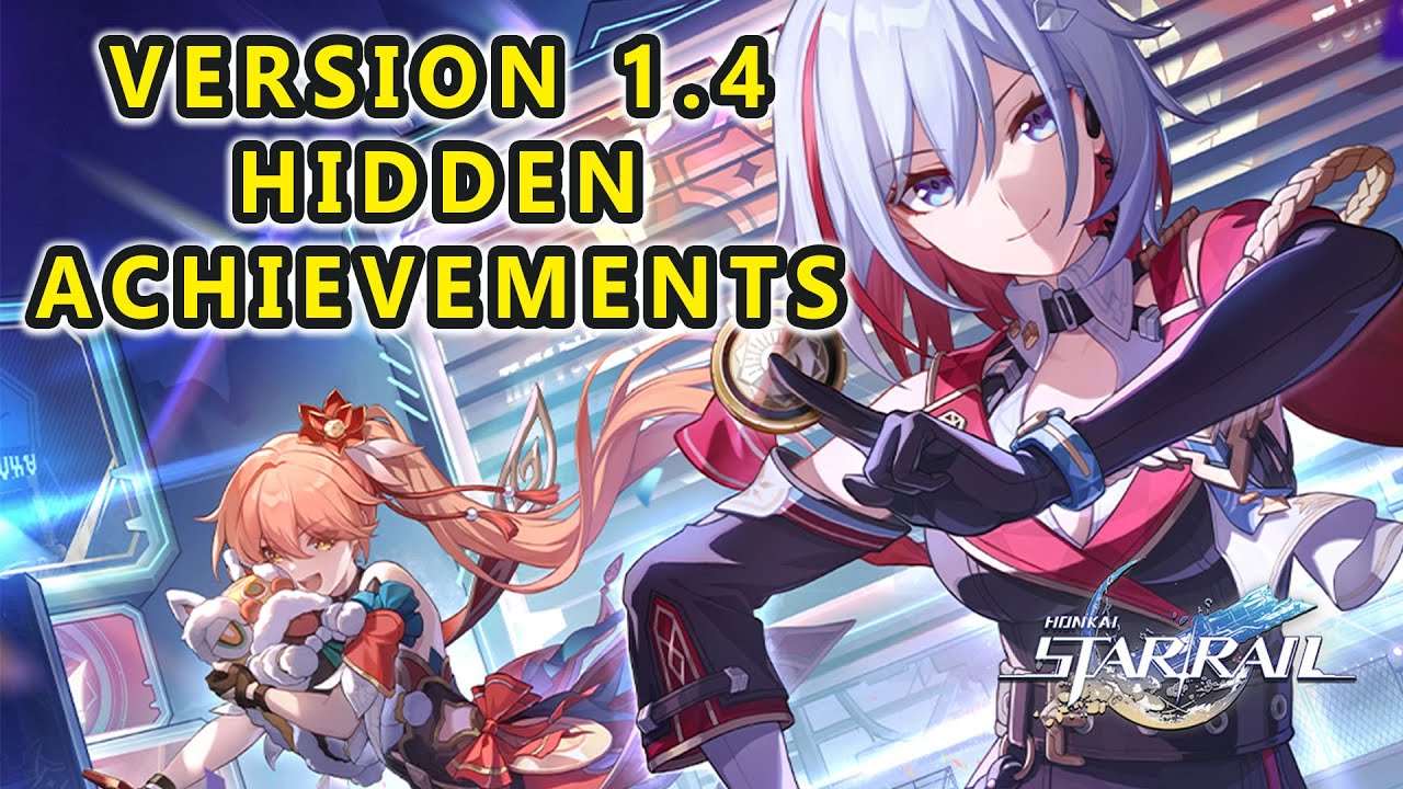 Honkai Star Rail 1.4 (20) Hidden Achievements