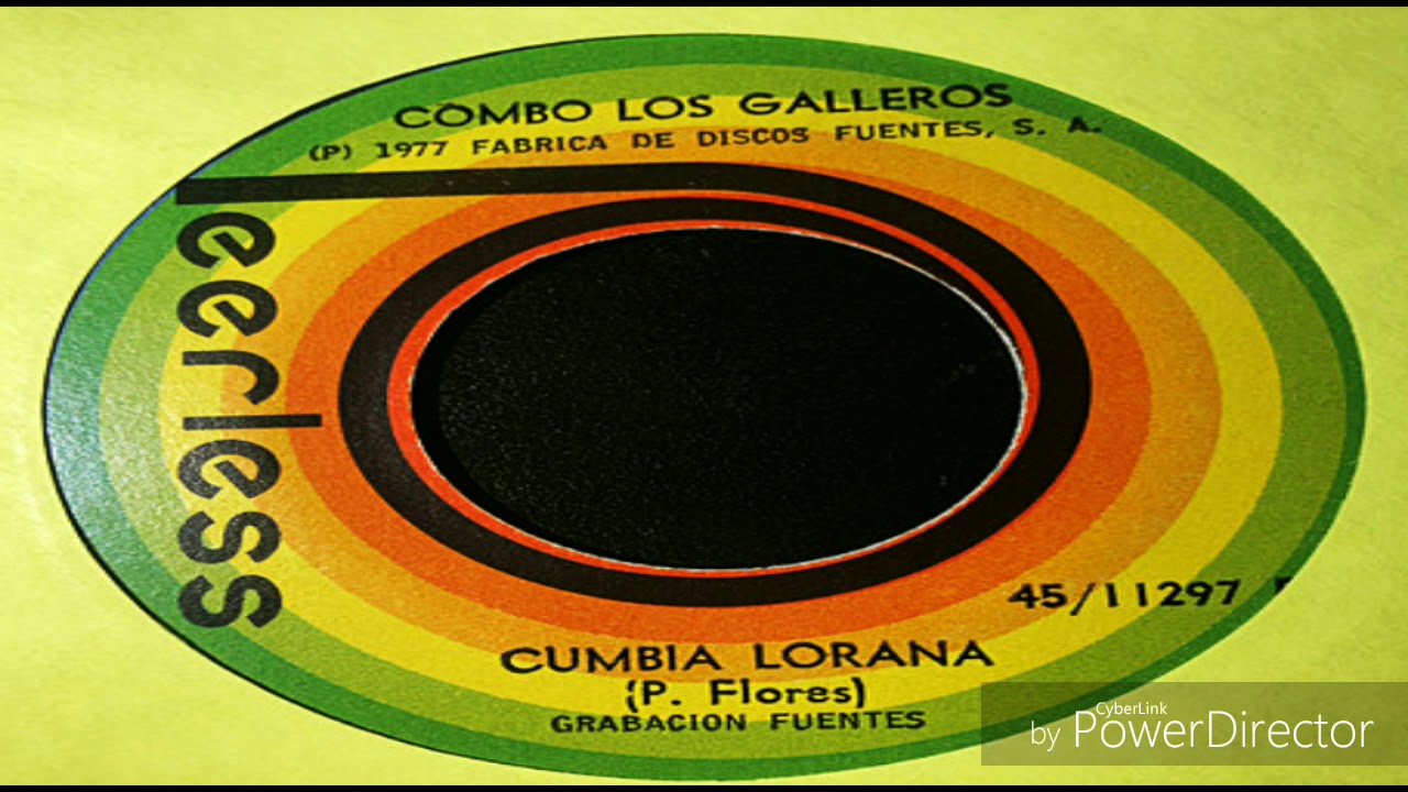 LA CUMBIA LORANA  (ORIGINAL)  COMBO LOS GALLEROS FT. LUCY GONZÁLEZ 1977