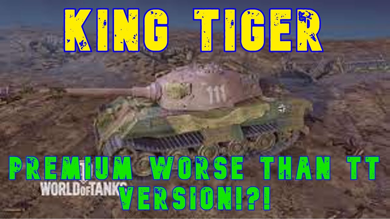 King Tiger Premium Worse than the TT Version!? ll Wot Console - World of Tanks Console Modern Armour