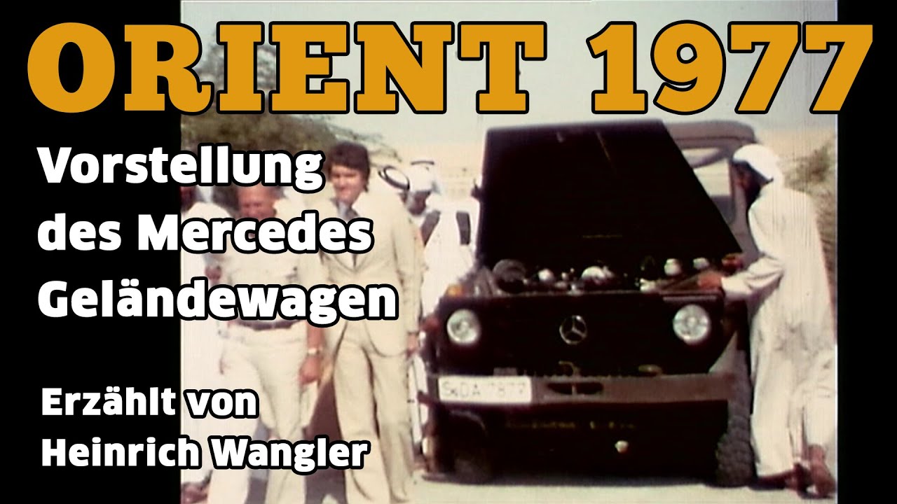 Mercedes G-Klasse 1977 - Vorstellung im Orient