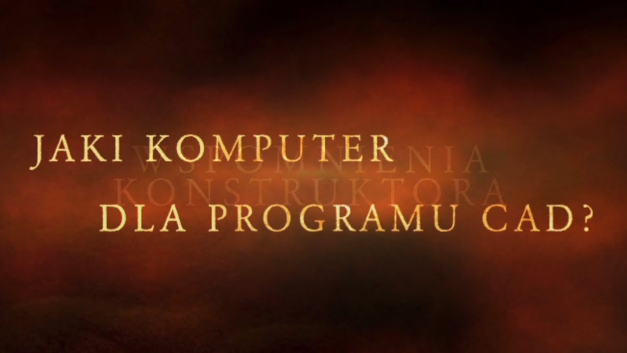 #64 JAKI KOMPUTER DLA PROGRAMU CAD ?, THE EXPERT, WSPOMNIENIA KONSTRUKTORA