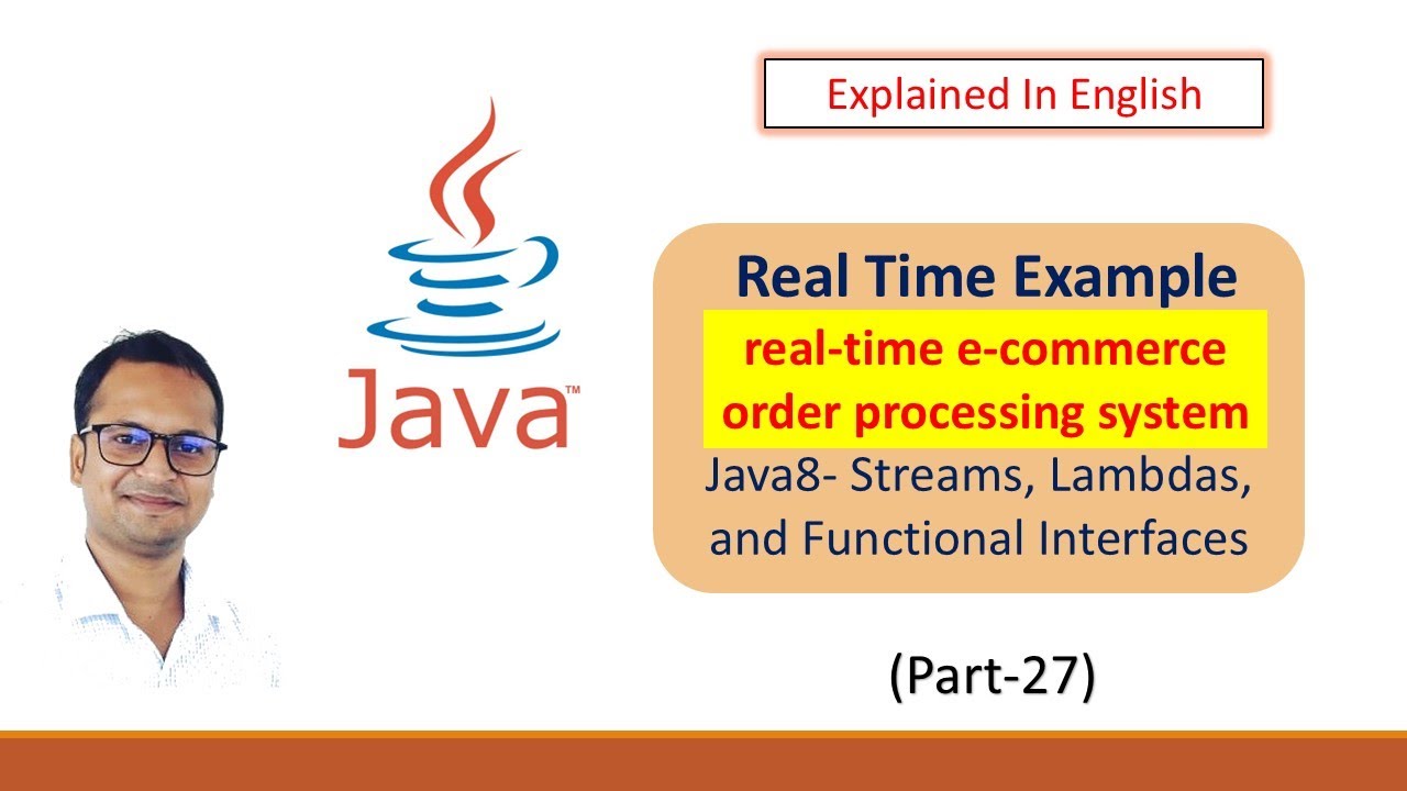 Real Time E-Commerce Order Processing System  Real Time Example #Java8 features #javacoinginterview
