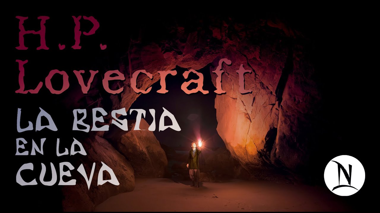 La Bestia en la Cueva - H. P. Lovecraft / Relato de suspenso / Audiolibro narrado por J. M. Vieira
