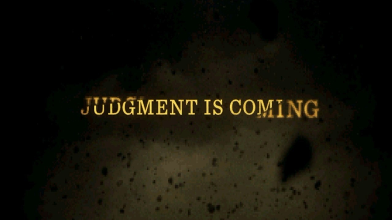 JUDGEMENT IS COMING