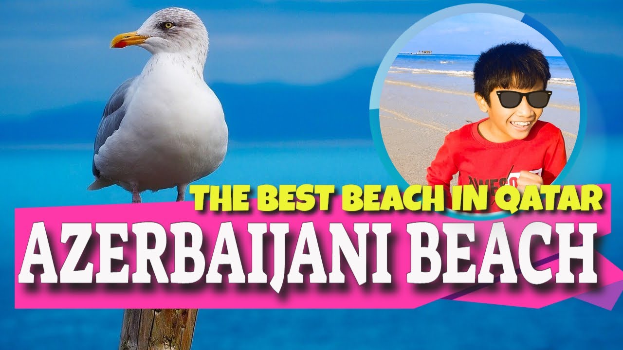 [4K] Azerbaijani Qatar beach is The best beach in Qatar