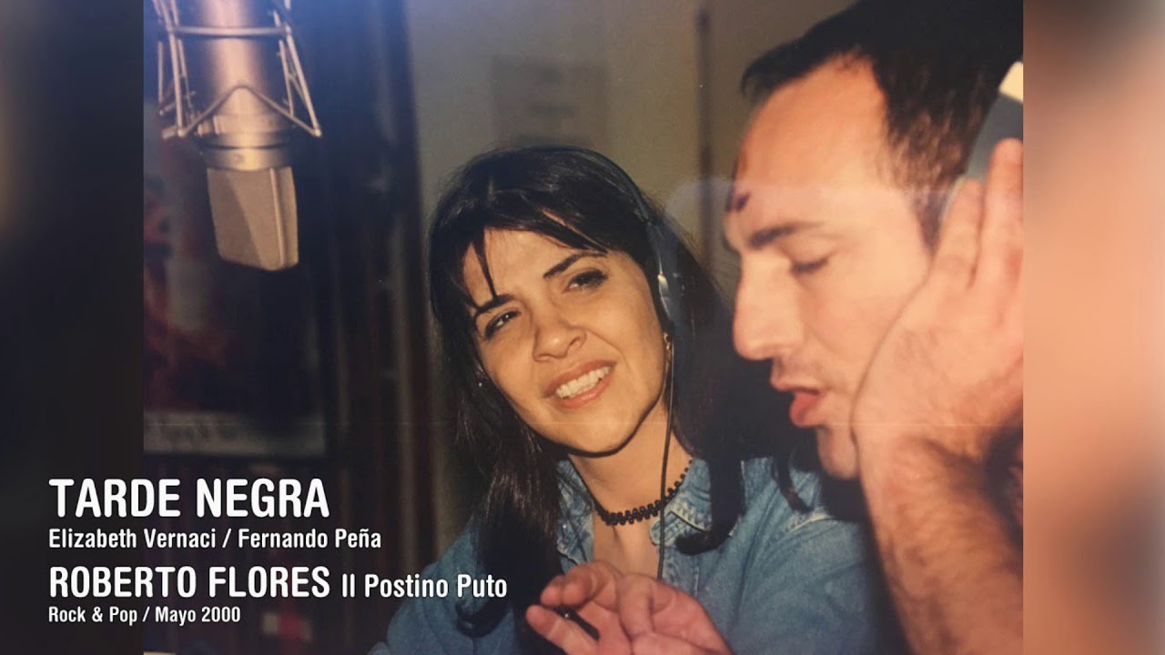 TARDE NEGRA / Elizabeth Vernaci - Fernando Peña / ROBERTO FLORES / Rock & Pop 2000