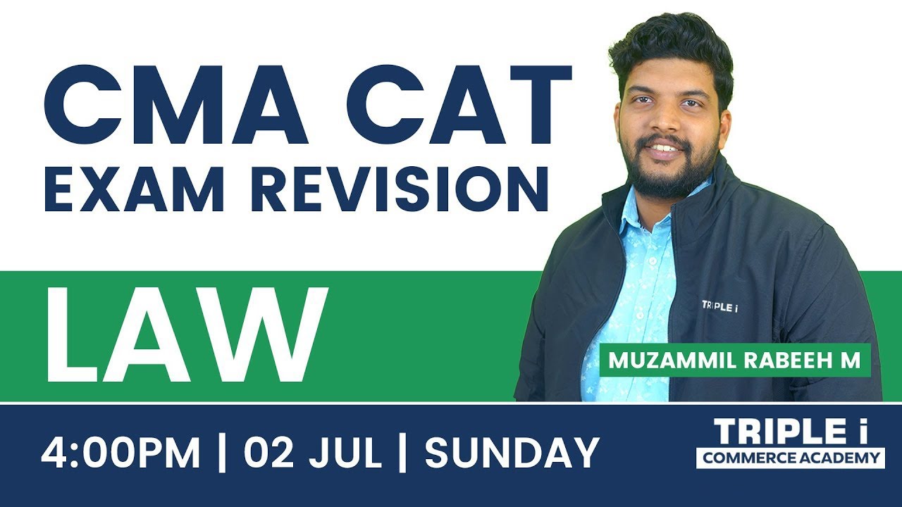 CMA CAT Exam revision  | Law | Mr. Muzammil Rabeeh M |Triple i