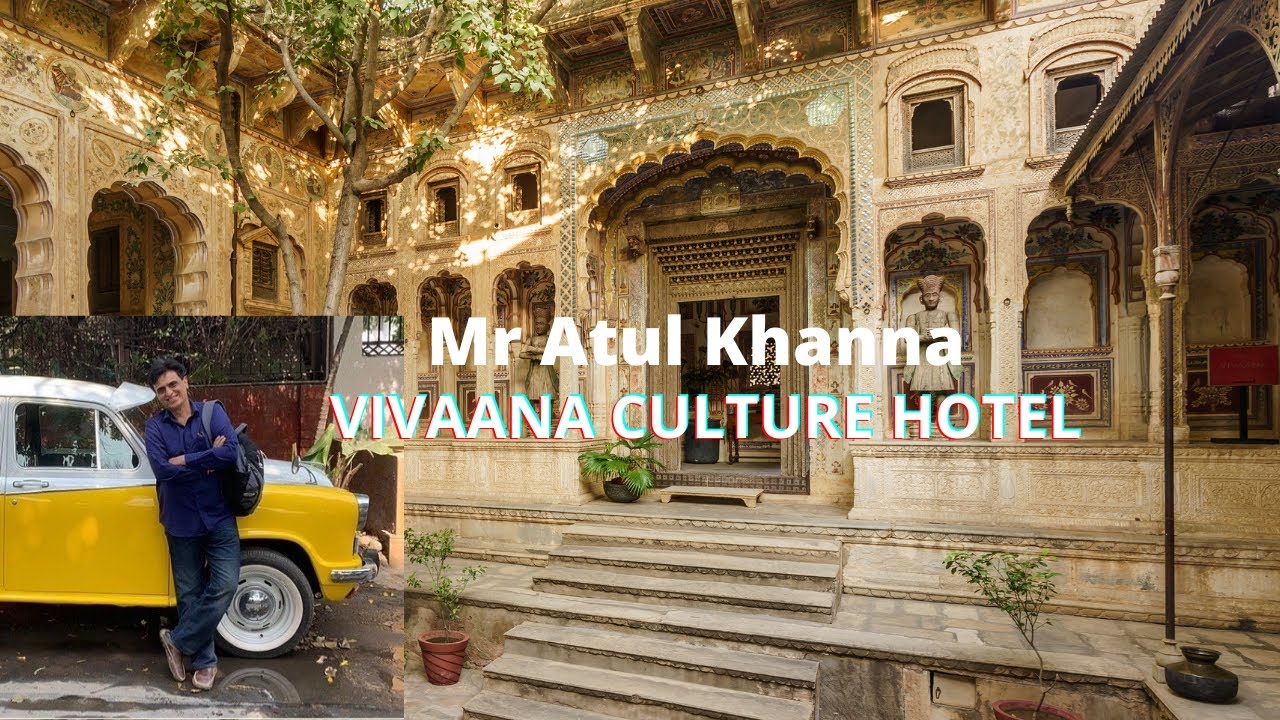 Why Mr Atul Khanna decided to follow his passion of restoring old Havelies in Rajasthan #Heritage