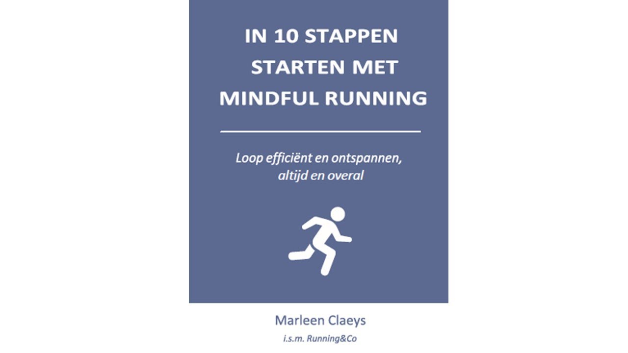 Mindful running: een introductie door experte Marleen Claeys