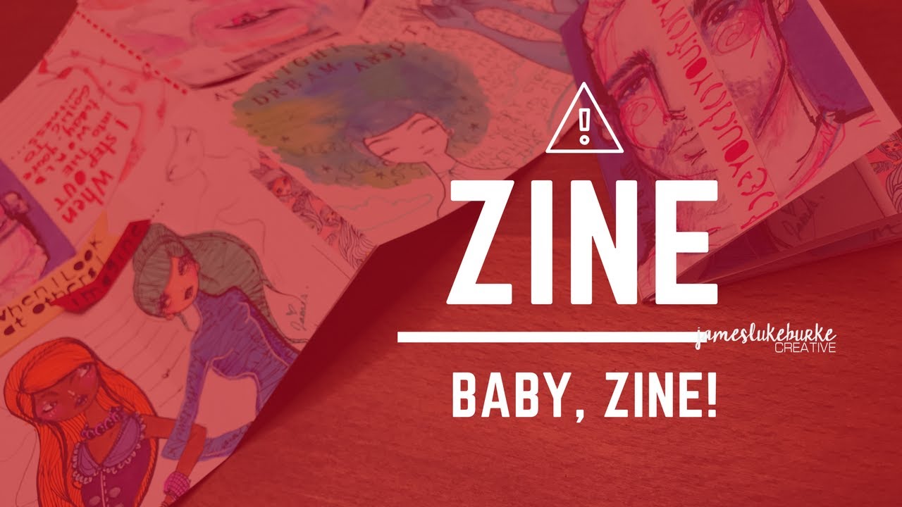 ZINE baby ZINE!