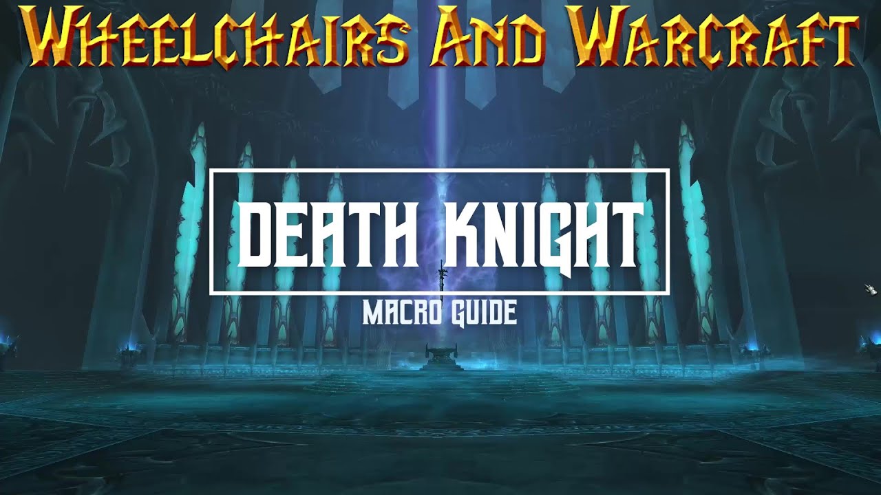 Death Knight Macro Guide