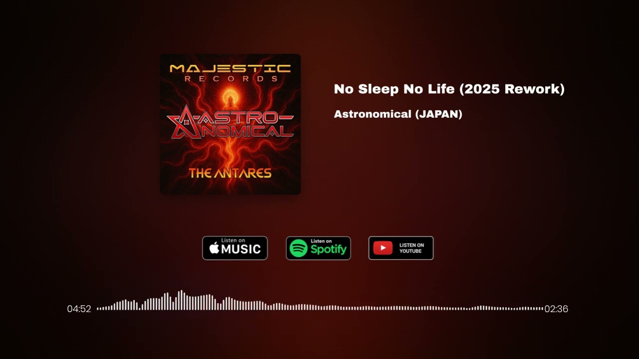 Astronomical (JAPAN) - No Sleep No Life (2025 Rework)
