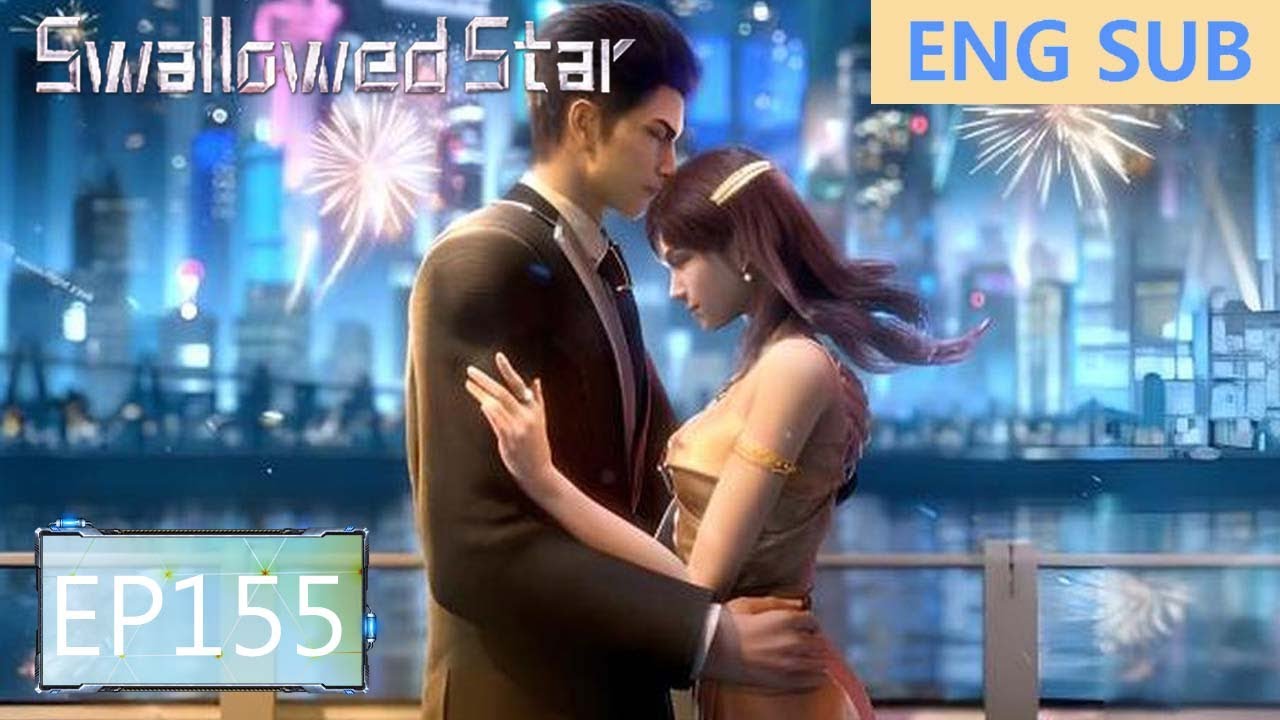 ENG SUB | Swallowed Star [EP155]