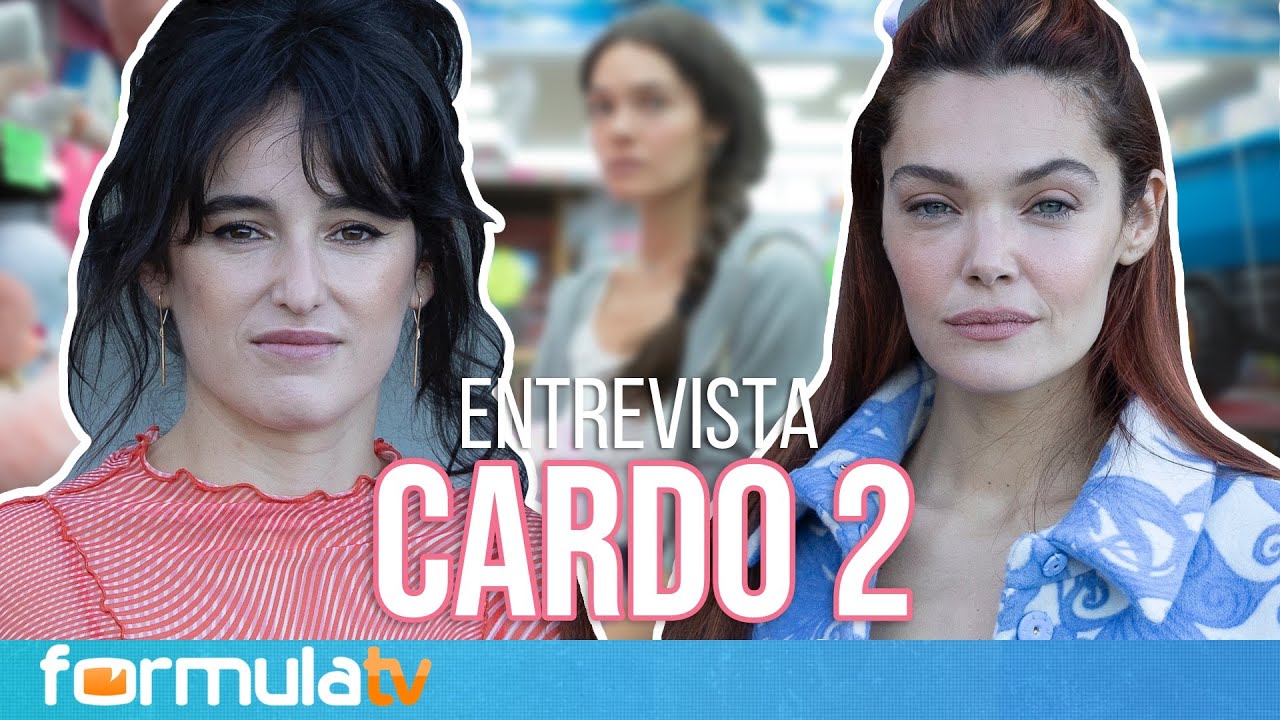 CARDO 2 | Así son las nuevas tramas con una María beata, contadas por Ana Rujas y Claudia Costafreda