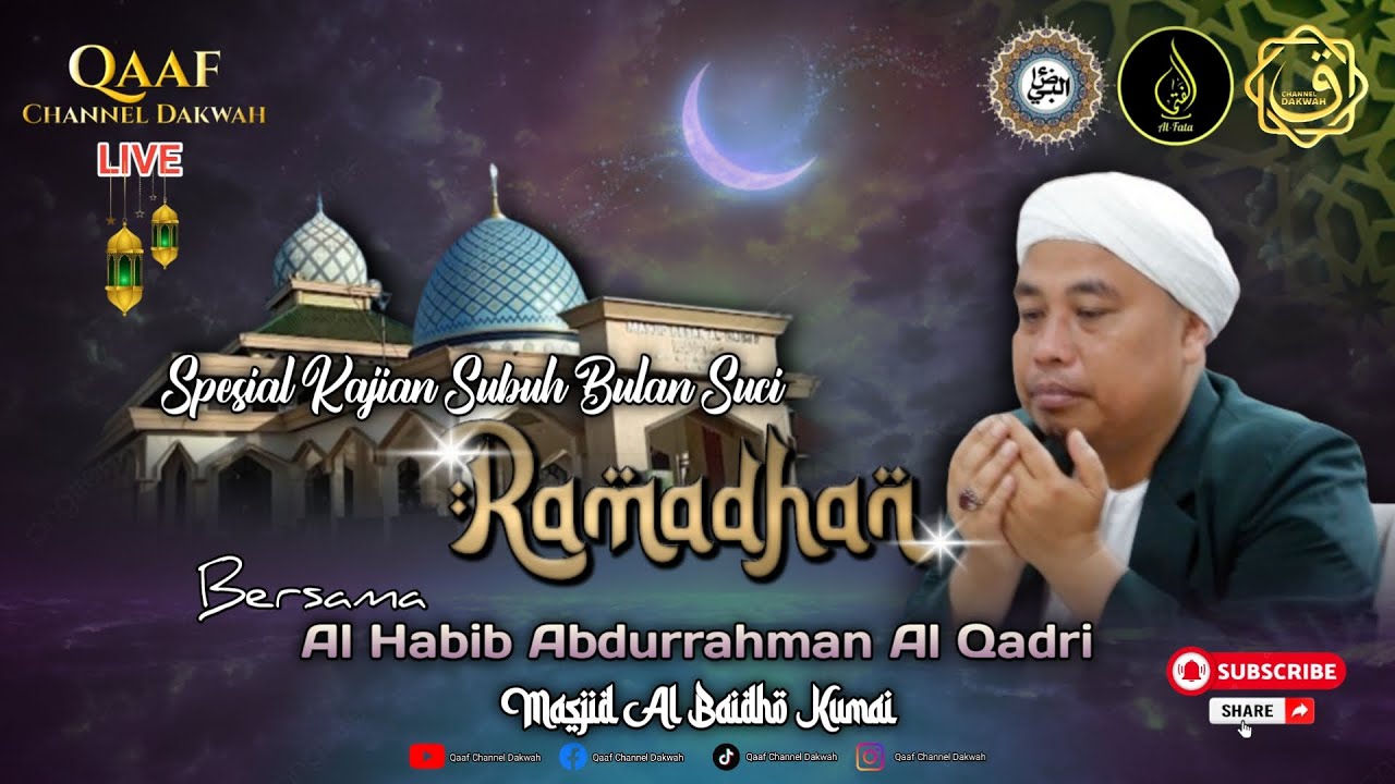 Kajian Subuh Special Ramadhan H 17 ,Masjid Al Baidho Kumai, Bersama Al Habib Abdurrahman Al Qadri