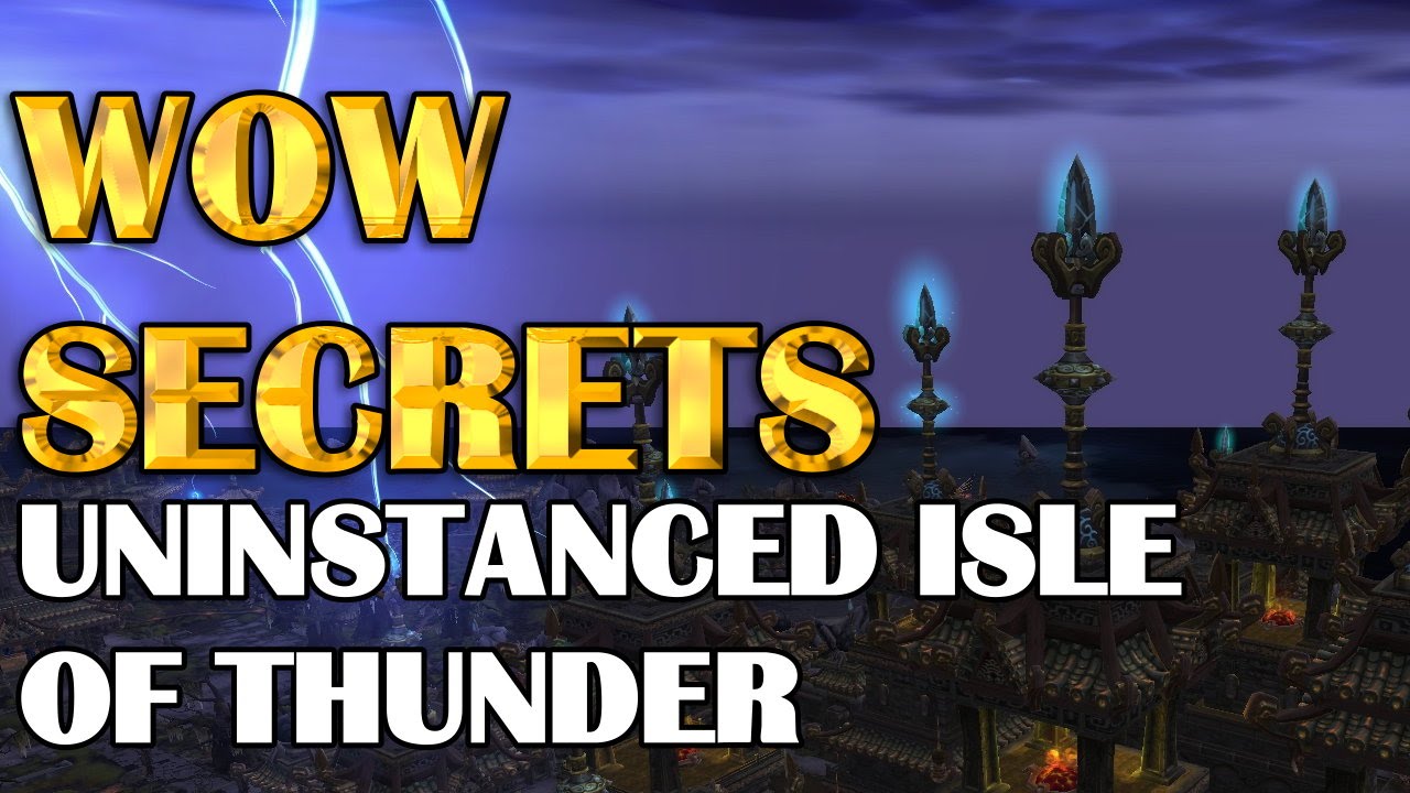 Wow Secrets - Uninstanced Isle of Thunder