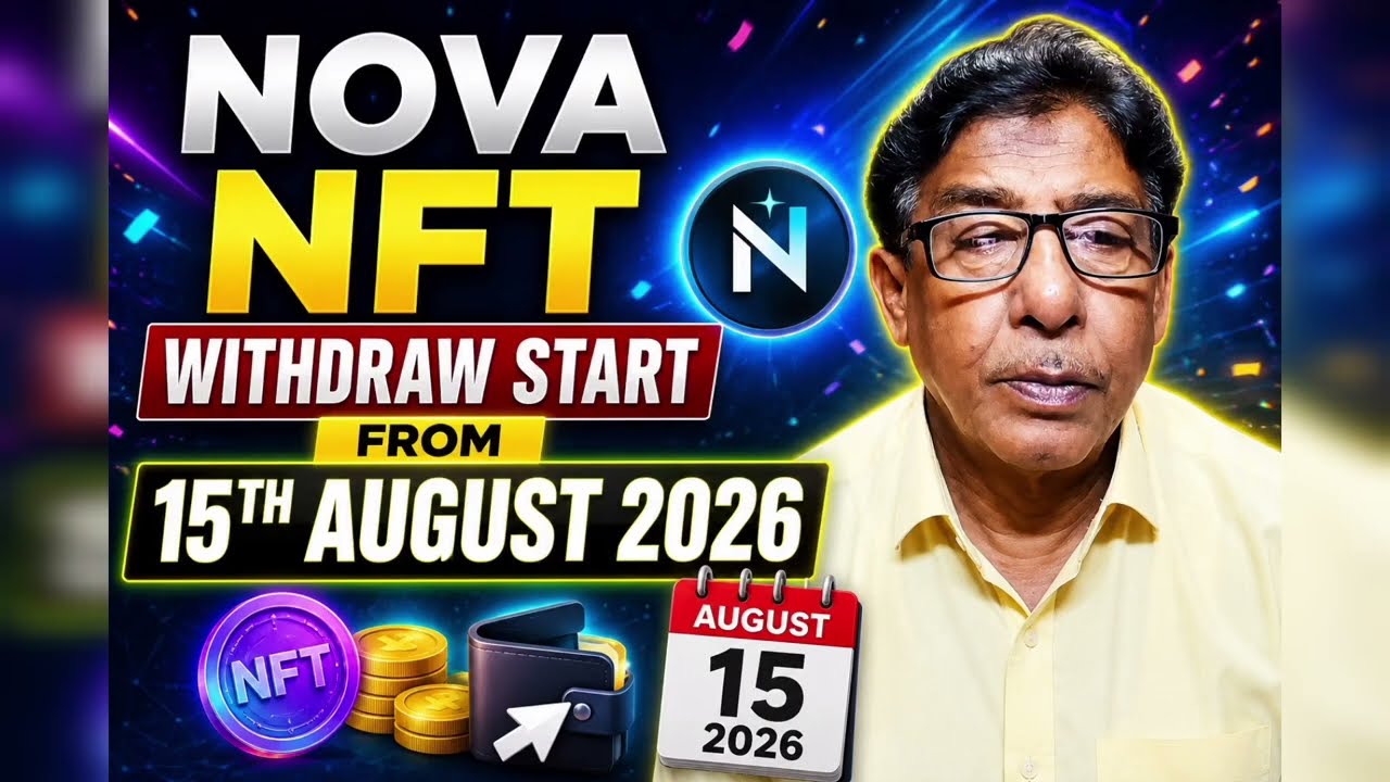 NOVA NFT Updates|| withdraw starts from August 15, 2026 || @knowledge-ht