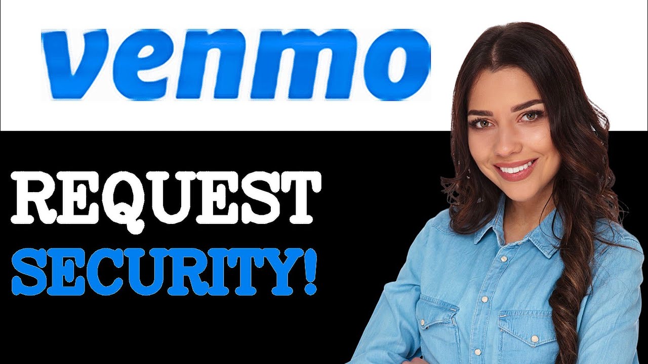How To Request A Venmo Security (2025)