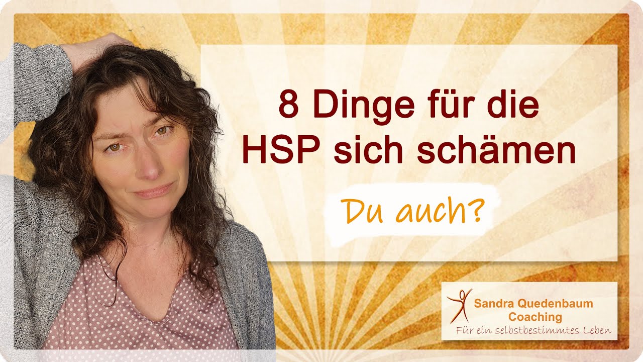 🦋 8 typische Dinge für die hochsensible Personen (HSP) sich schämen