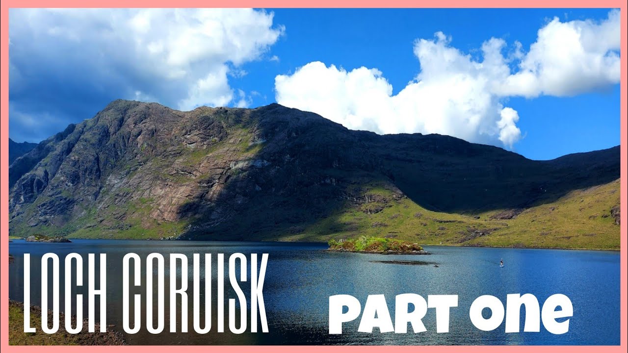 The hidden LOCH CORUISK on the foot of BLACK CUILLIN MOUNTAINS Part 1 || ELGOL ISLE of SKYE