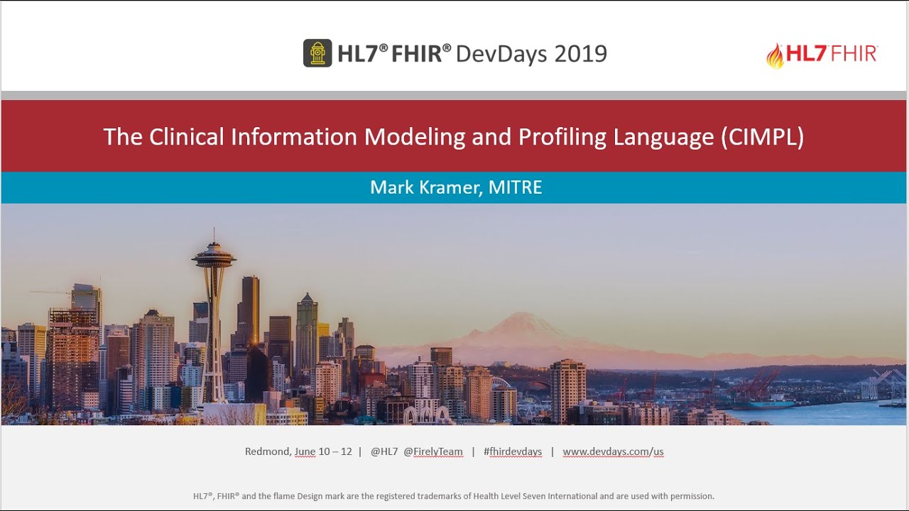 Kramer - The Clinical Information Modeling and Profiling Language (CIMPL) | Devdays 2019 Redmond